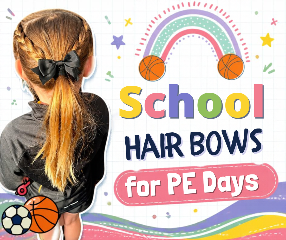 School Hair Bows for PE Days: Simple Hairstyles That Stay Put